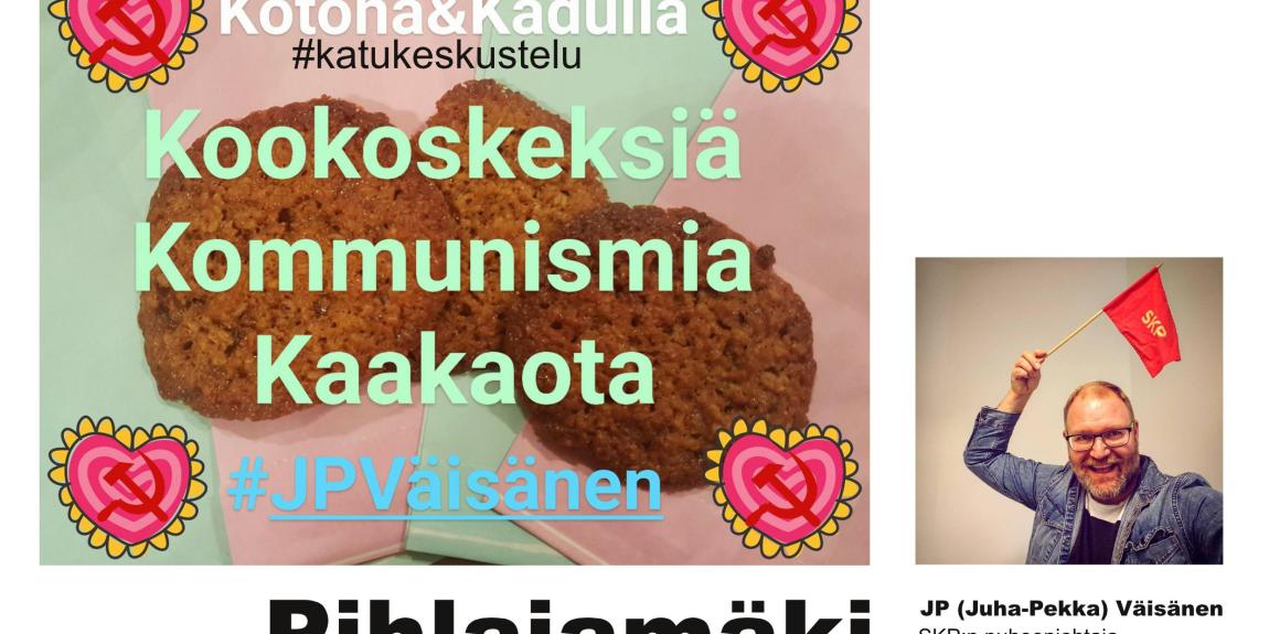 Katukeskustelu, Pihlajamäki, Kaakaota, Kommunismia, Kookoskeksiä, JP (Juha-Pekka) Väisänen