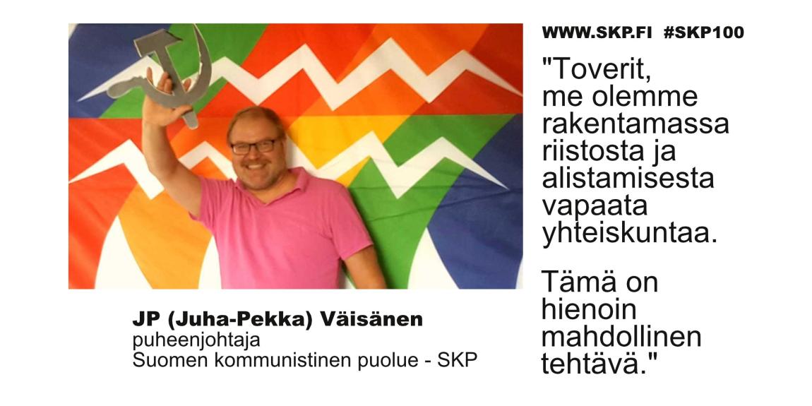 SKP, Hienon mahdollinen tehtävä, JP (Juha-Pekka) Väisänen, juuripolitiikka