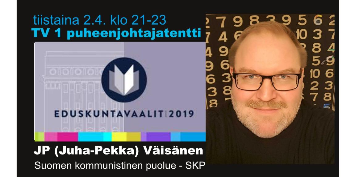 Eduskuntavaalit 2019, YLE, puheenjohtajatentti, JP (Juha-Pekka) Väisänen