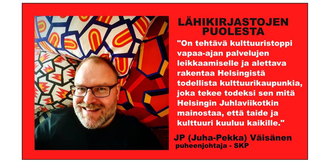 Lähikirjastot, kulttuuri, vapaa-aika, Helsinki, JP (Juha-Pekka) Väisänen