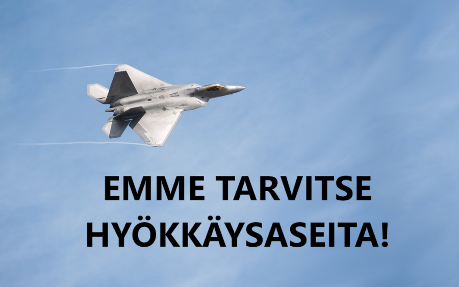 Emme tarvitse hyökkäysaseita